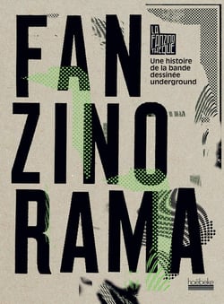 Fanzinorama - une histoire de la bande dessinée underground
