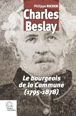 Charles Beslay - le bourgeois de la Commune (1795-1878)