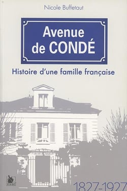 Avenue de Condé - histoire d'une famille française