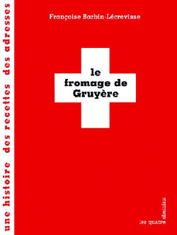 Le fromage de gruyère