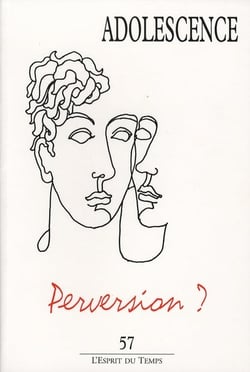 Adolescence n.57 - perversion ?