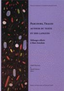 Parcours, traces autour du texte et des langues : Mélanges offerts à Marc Souchon