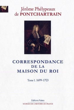 Correspondance de la maison du roi Tome 1 - 1699-1703