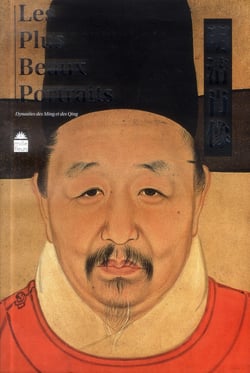 Les plus beaux portraits - dynasties des Ming et des Qing