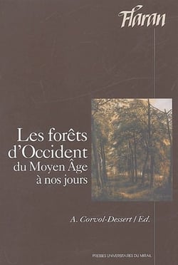 Les forêts d'occident, du Moyen Age à nos jours