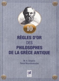 10 règles d'or des philosophes de la Grèce antique