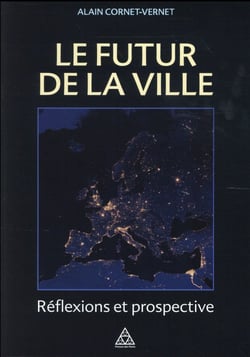 Le futur de la ville - réflexions et prospective