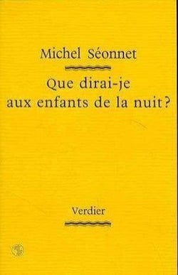 Que dirai-je aux enfants de la nuit ?