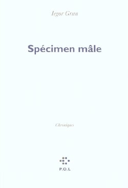 Specimen male - chroniques
