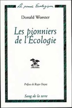 Les pionniers de l'ecologie: une histoire des idees ecologiques