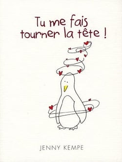 Tu me fais tourner la tete !