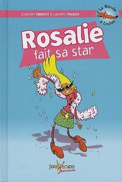 La bande à Loulou Tome 4 - Rosalie fait sa star