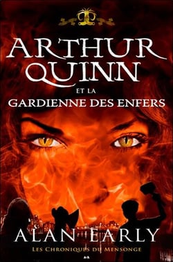 Les chroniques du mensonge t.3 - Arthur Queen et la gardienne des enfers