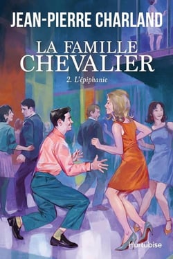 La famille Chevalier Tome 2 : L'épiphanie
