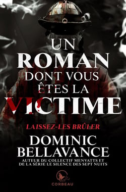 Laissez-les brûler - un roman dont vous êtes la victime