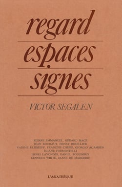 Regard,espaces,signes-Victor Segalen