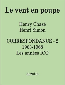 Le vent en poupe, correspondance Tome 2 : 1963-1968  les annees ICO