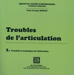 Troubles de l'articulation Tome 1 : Procédés et techniques de rééducation