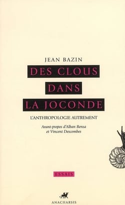 Des clous dans la joconde- l'anthropologie autrement