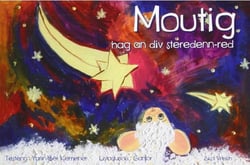 Moutig Tome 2 : Moutig hag an div steredenn-red / Moutig et les deux étoiles filantes