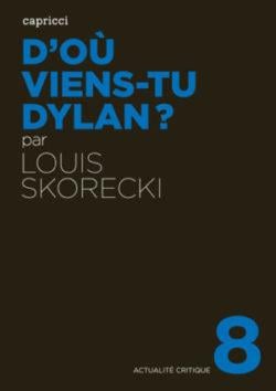 ACTUALITE CRITIQUE Tome 8 : d'où viens-tu Dylan ?