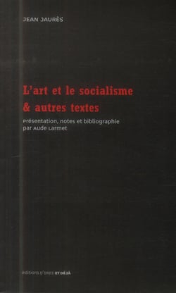 L'art et le socialisme - & autres textes