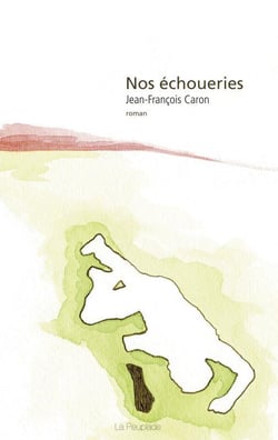 Nos échoueries