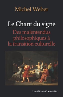 Le chant du signe : Des malentendus philosophiques à la transition culturelle