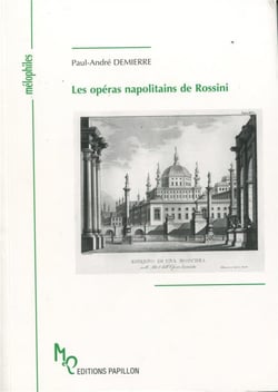 Les opéras napolitains de rossini - à la lumière de la critique et des chroniques de l'époque