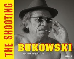 Bukowski the shooting by abe frajndlich /anglais/allemand