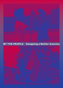 By the people designing a better america /anglais