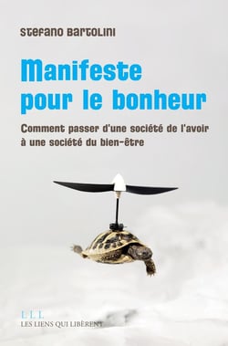 Manifeste pour le bonheur - comment passer d'une société de l'avoir à une société du bien-être