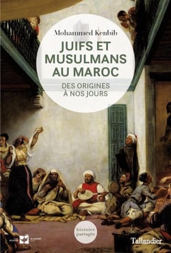 Juifs et musulmans au Maroc - des origines à nos jours