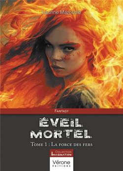 Éveil mortel Tome 1 : La force des fers