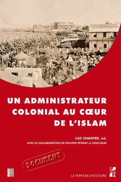 Un administrateur colonial au coeur de l'islam