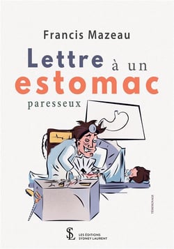 LETTRE A UN ESTOMAC PARESSEUX