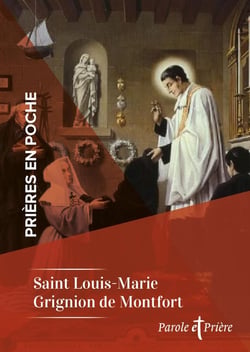 Prières en poche : saint Louis-Marie Grignion de Montfort