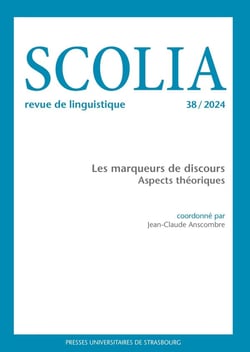 Scolia n.38 : Les marqueurs de discours : Aspects théoriques