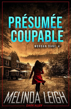 Morgan Dane Tome 4 : Présumée coupable