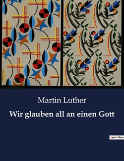 Wir glauben all an einen Gott : Ein theologisches Manifest der Erneuerung