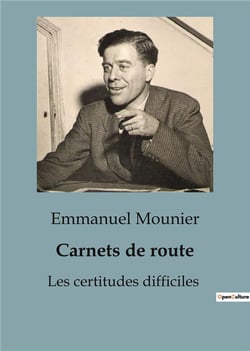 Carnets de route : Les certitudes difficiles
