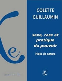 Sexe, race et pratique du pouvoir - l'idée de nature