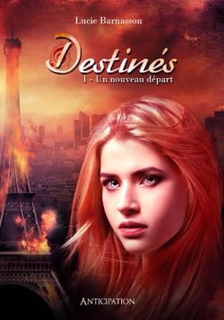 Destinés t.1 - un nouveau départ