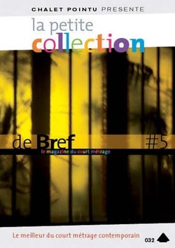 La Petite collection de brefs - Le magazine du court-métrage - Vol. 5