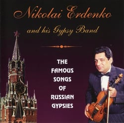 The Famous Songs of Russian Gypsies - Nikolai Erdenko & His Gypsy Band