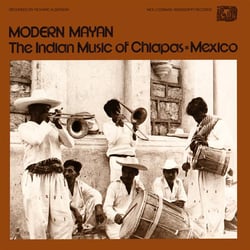 The Indian music of Chiapas-Mexico : Modern Mayan - Vinyles musiques du ...