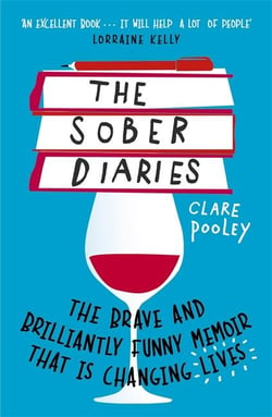 The sober diaries : how one woman stopped drinking and started living