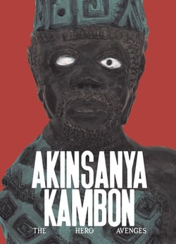 Akinsanya Kambon a hero avenges