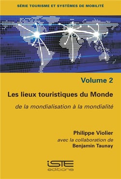 Les lieux touristiques du monde - de la mondialisation à la mondialité
