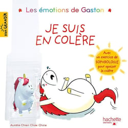 Gaston la licorne : les émotions de Gaston : Je suis en colère